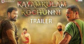 Kayamkulam Kochunni - Official Trailer (Malayalam) | Mohanlal | Nivin Pauly | Rosshan Andrrews