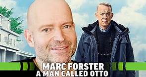 A Man Called Otto Director Marc Forster on Tom Hanks and THAT Cat