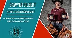 19-year-old World Champion breakaway roper brings the heat - Sawyer Gilbert on Breaking the Barrier