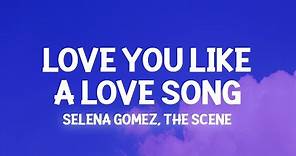 Selena Gomez - Love You Like a Love Song (Lyrics) no one compares you stand alone