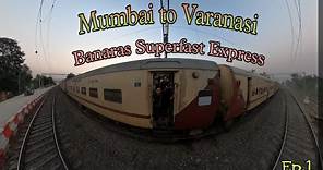 Mumbai to Varanasi Train Journey | Banaras Superfast Express | Episode 1 | Indian Railway SRS VLOGS