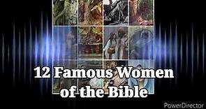 12 famous women in the Bible