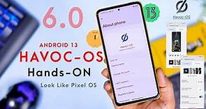 Finally Havoc-OS 6.0 Android 13 available for all users | Havoc OS 6.0 Hands-ON