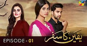 Yakeen Ka Safar - Episode 01 - [ HD ] - { Sajal Ali - Ahad Raza Mir - Hira Mani } - FLO Digital Drama