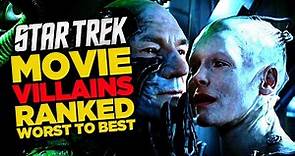 Star Trek: Every Movie Villain Ranked Worst To Best