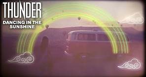 Thunder – Dancing In The Sunshine (Official Lyrics Video)