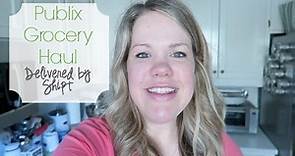 Publix Grocery Haul | Delivered by Shipt