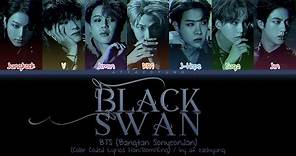 BTS (방탄소년단) - Black Swan (Original Version) (Color Coded Lyrics Han/Rom/Eng)