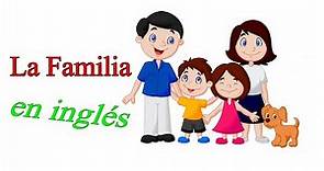 La Familia en Inglés - The Family - Inglés para Niños - Familia - Canal Block 6