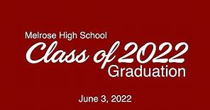 Melrose High School Class of 2022 Graduation