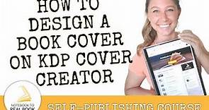 How to Design a Book Cover on KDP Cover Creator