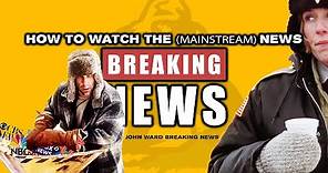Breaking News - How To Watch The (Mainstream) News: Trucoat Edition