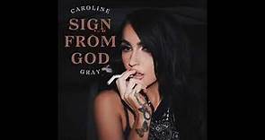 Caroline Gray - Sign From God [Official Audio]