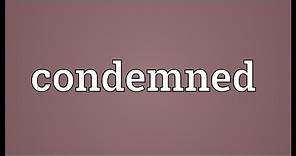 Condemned Meaning