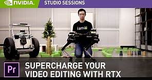 Supercharge Your Video Editing with Adobe and NVIDIA RTX | NVIDIA Studio