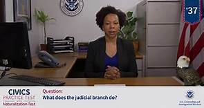 37. What does the judicial branch do?