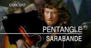 Pentangle - Sarabande (Songs From The Two Brewers 8th, May 1970)