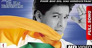 Phir Bhi Dil Hai Hindustani | Title Track | Juhi Chawla, Shah Rukh Khan | Now in HD