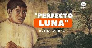 "Perfecto Luna", de Elena Garro🎙️🎧 (cuento completo) AUDIOLIBRO | AUDIOCUENTO. Voz humana🏜️