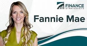 Fannie Mae | Federal National Mortgage Association | Finance Strategists