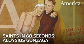 Saints in :60 | Aloysius Gonzaga