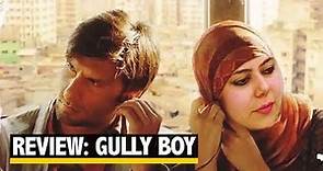 Film Review: Gully Boy | Ranveer Singh | Alia Bhatt | Zoya Akhtar