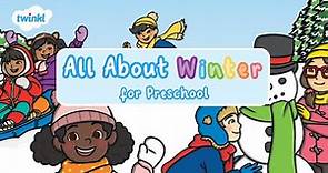 All About Winter for Preschool | Winter for Kids | Twinkl USA
