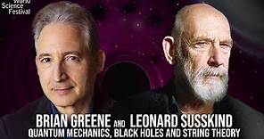 Brian Greene and Leonard Susskind: Quantum Mechanics, Black Holes and String Theory