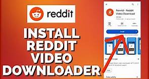 How to Download Reddit Video Downloader App 2023?