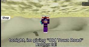 "Old Town Road" Roblox Id In Roblox! (2023)