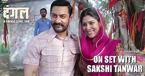 Dangal | On Set With Sakshi Tanwar | In Cinemas December 23