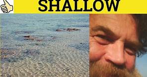 🔵 Shallow - Shallow Meaning - Shallow Examples - Shallow Defined - GRE 3500 Vocabulary