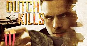 Dutch Kills | FULL MOVIE | 2015 | Crime, Drama, Thriller