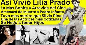 Así Vivió Lilia Prado Y Sus Mas Ocultos Secretos | Todo lo que no sabías