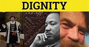 🔵 Dignity - Dignity Meaning - Dignity Defined - Dignity Examples