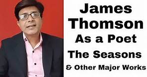 James Thomson The Seasons, James Thomson as a Poet, Liberty, Castle of Indolence, Age of Pope