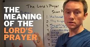 The Meaning of the Lord's Prayer