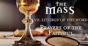 The Mass: VII - Liturgy of the Word - Prayers of the Faithful
