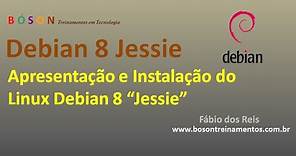 Debian 8 Jessie (Linux) - Apresentação e Instalação