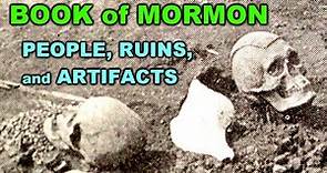 Book of Mormon People, Ruins, and Artifacts