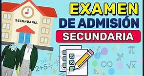 EXAMEN DE ADMISIÓN SECUNDARIA 2024 (Examen Básico MATEMÁTICAS SECUNDARIA)