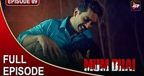 Mum Bhai Full Episode 9- Sikander Kher,Sandeepa Dhar,Angad Bedi,Priyank Sharma