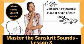 Science of Sanskrit sounds - Sanskrit alphabets for beginners - Varnamala series - Episode 8