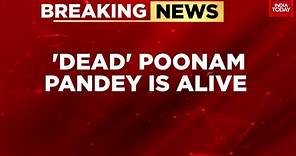 Poonam Pandey Death: Poonam Pandey Says I'm Here, Alive After Reports Of Death From Cervical Cancer