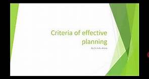 Criteria of effective planning. By Dr.Indu Arora
