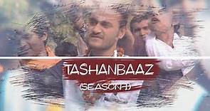 Tashanbaaz | Official Trailer | Utt pataang | Now Streaming
