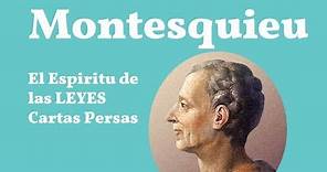 Montesquieu, Cartas Persas, El Espiritu de las Leyes