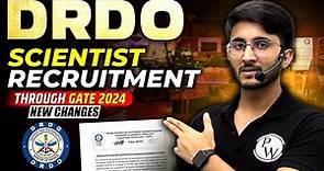 DRDO Scientist Recruitment With GATE 2024 | New Changes