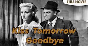 Kiss Tomorrow Goodbye | English Full Movie | Crime Film-Noir Thriller