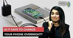 Is It Safe To Charge Your Phone Overnight? | NDTV Beeps